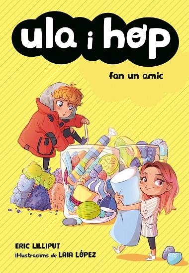 Ula i Hop fan un amic (Ula i Hop) | 9788420433967 | Lilliput, Eric/López, Laia | Librería Castillón - Comprar libros online Aragón, Barbastro