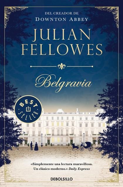 Belgravia | 9788466346405 | Julian Fellowes | Librería Castillón - Comprar libros online Aragón, Barbastro