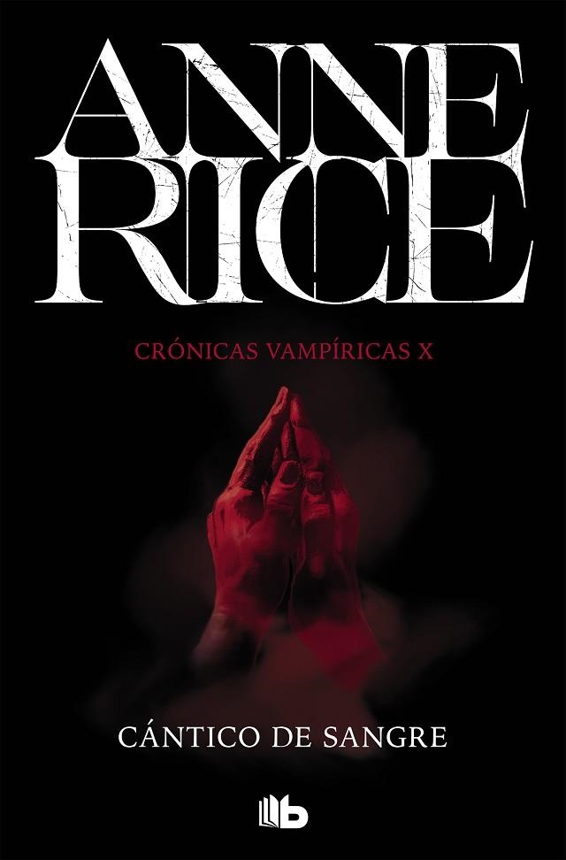 Cántico de sangre (Crónicas Vampíricas 10) | 9788490707753 | Anne Rice | Librería Castillón - Comprar libros online Aragón, Barbastro