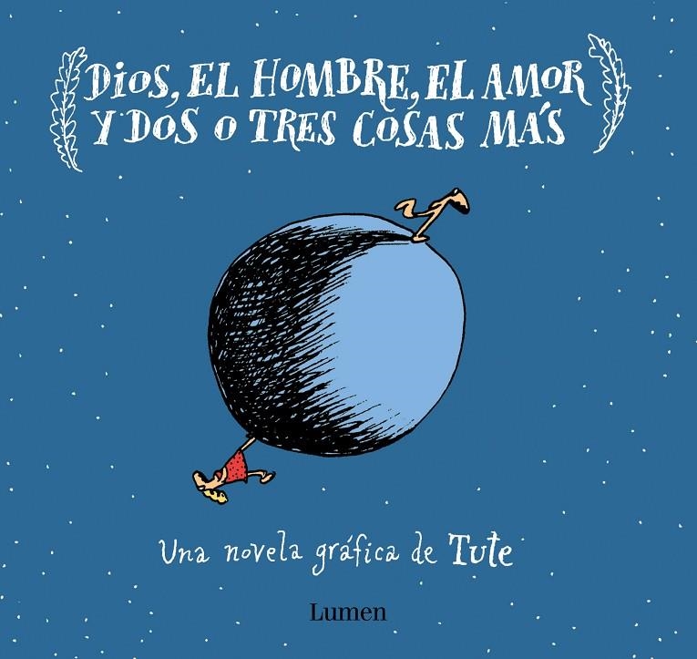 Dios, el Hombre, el amor y dos o tres cosas más | 9788426406637 | Tute, | Librería Castillón - Comprar libros online Aragón, Barbastro