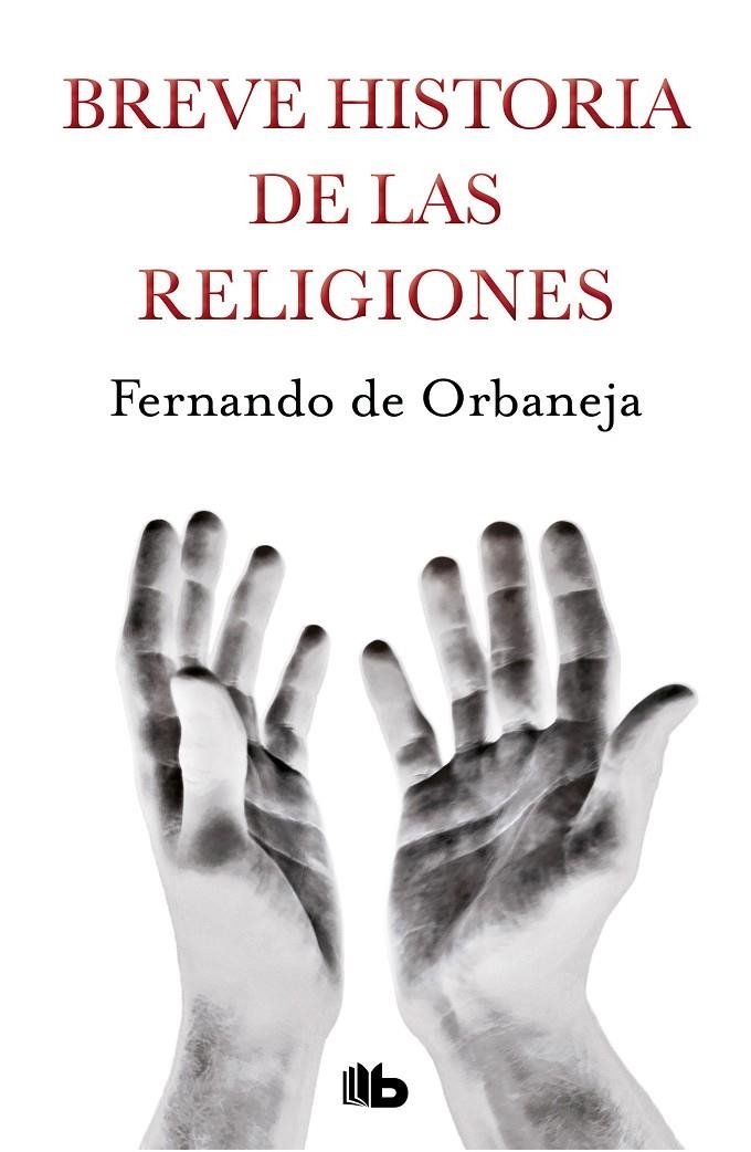 Breve historia de las religiones | 9788490707814 | Fernando de Orbaneja | Librería Castillón - Comprar libros online Aragón, Barbastro