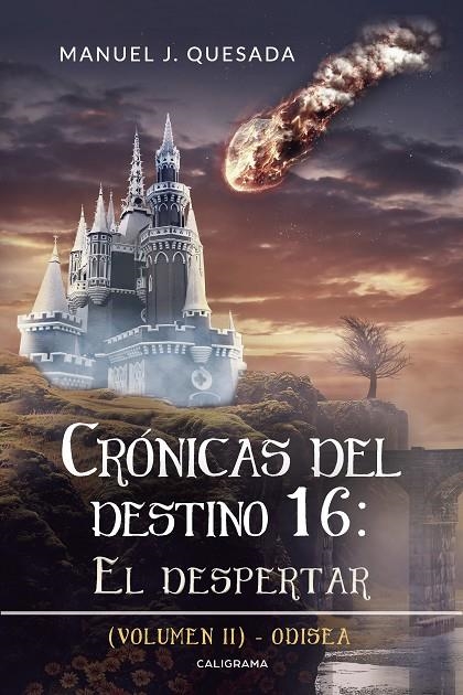 Crónicas del destino 16: El despertar (Volumen II) | 9788417669133 | Quesada, Manuel J. | Librería Castillón - Comprar libros online Aragón, Barbastro