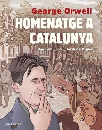 Homenatge a Catalunya (adaptació gràfica) | 9788417627515 | Lucio, Andrea/De Miguel, Jordi/Orwell, George | Librería Castillón - Comprar libros online Aragón, Barbastro