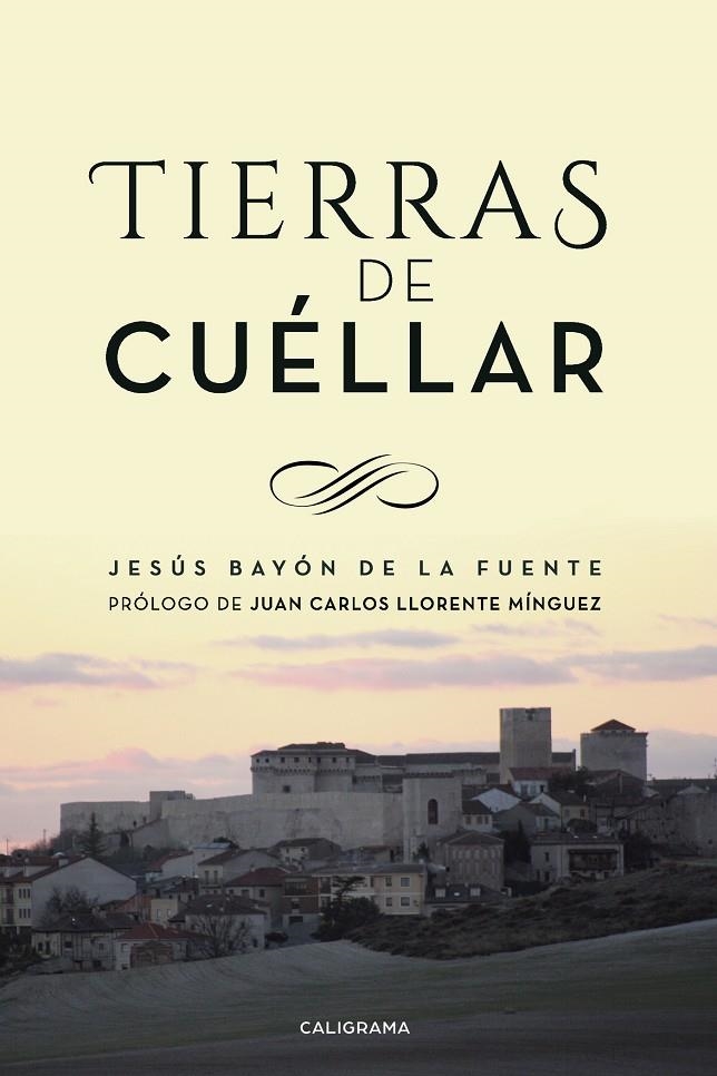 Tierras de Cuéllar | 9788417772666 | Bayón de la Fuente, Jesús | Librería Castillón - Comprar libros online Aragón, Barbastro