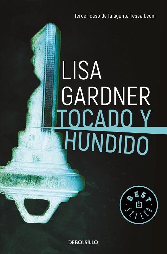 Tocado y hundido (Tessa Leoni 3) | 9788466347020 | Lisa Gardner | Librería Castillón - Comprar libros online Aragón, Barbastro