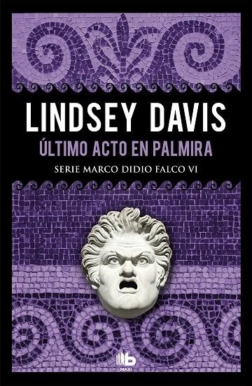 Último acto en Palmira (Serie Marco Didio Falco 6) | 9788490708286 | Lindsey Davis | Librería Castillón - Comprar libros online Aragón, Barbastro