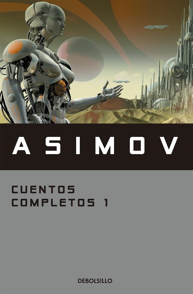 Cuentos completos I (Colección Cuentos completos 1) | 9788466348393 | Isaac Asimov | Librería Castillón - Comprar libros online Aragón, Barbastro