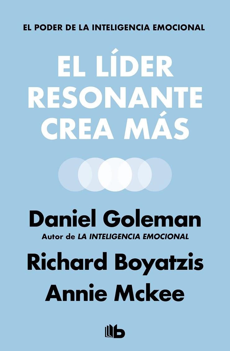 El líder resonante crea más | 9788490708354 | Daniel Goleman Richard Boyatzis Annie McKee | Librería Castillón - Comprar libros online Aragón, Barbastro