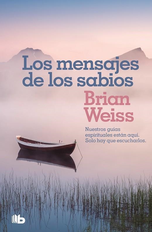 Los mensajes de los sabios | 9788490708323 | Brian Weiss | Librería Castillón - Comprar libros online Aragón, Barbastro