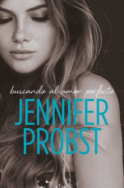 Buscando al amor perfecto (En busca de... 2) | 9788415962571 | Jennifer Probst | Librería Castillón - Comprar libros online Aragón, Barbastro