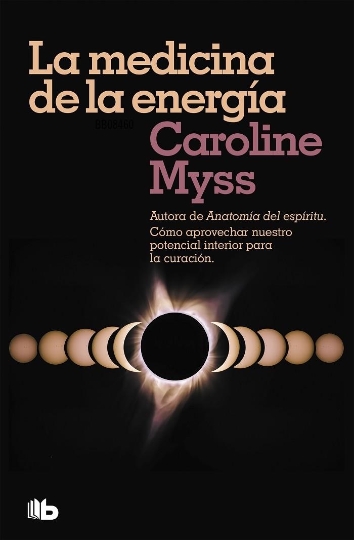 La medicina de la energía | 9788490708460 | Caroline Myss | Librería Castillón - Comprar libros online Aragón, Barbastro