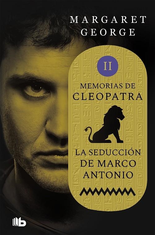 La seducción de Marco Antonio (Memorias de Cleopatra 2) | 9788490708491 | Margaret George | Librería Castillón - Comprar libros online Aragón, Barbastro