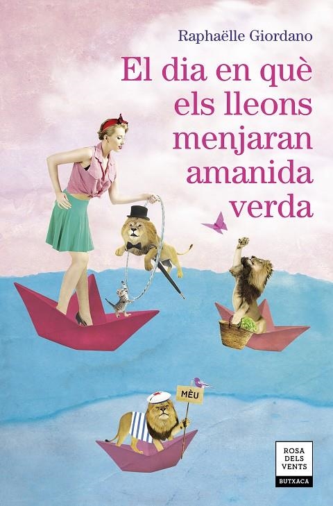 El dia en què els lleons menjaran amanida verda | 9788417627324 | Giordano, Raphaëlle | Librería Castillón - Comprar libros online Aragón, Barbastro