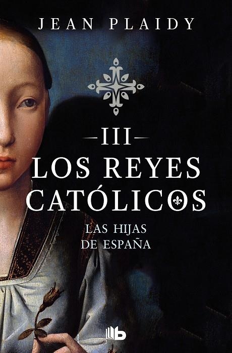 Las hijas de España (Los Reyes Católicos 3) | 9788490708781 | Jean Plaidy | Librería Castillón - Comprar libros online Aragón, Barbastro