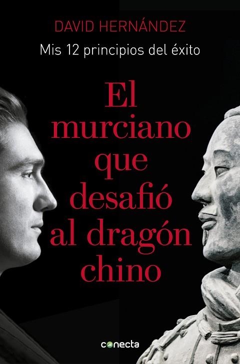 El murciano que desafió al dragón chino | 9788416883776 | David Hernández Zapata | Librería Castillón - Comprar libros online Aragón, Barbastro