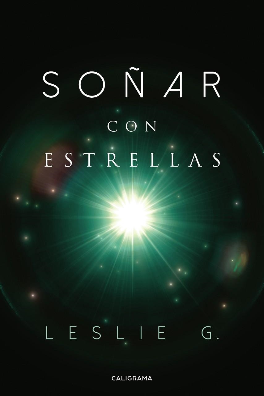 Soñar con estrellas | 9788417813147 | G., Leslie | Librería Castillón - Comprar libros online Aragón, Barbastro