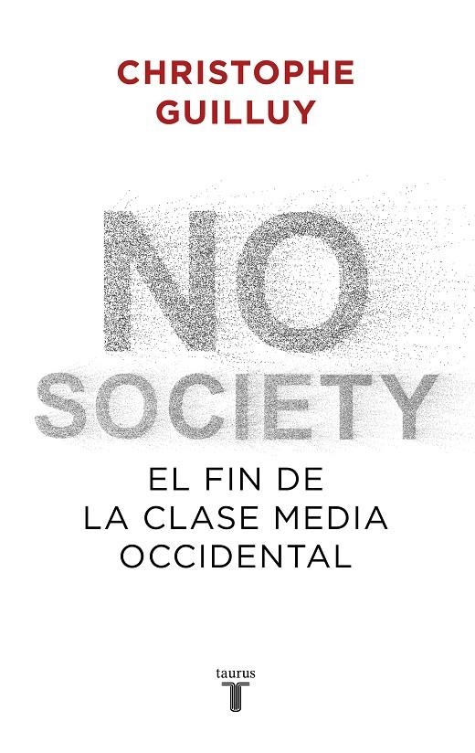 No society | 9788430622832 | Christophe Guilluy | Librería Castillón - Comprar libros online Aragón, Barbastro