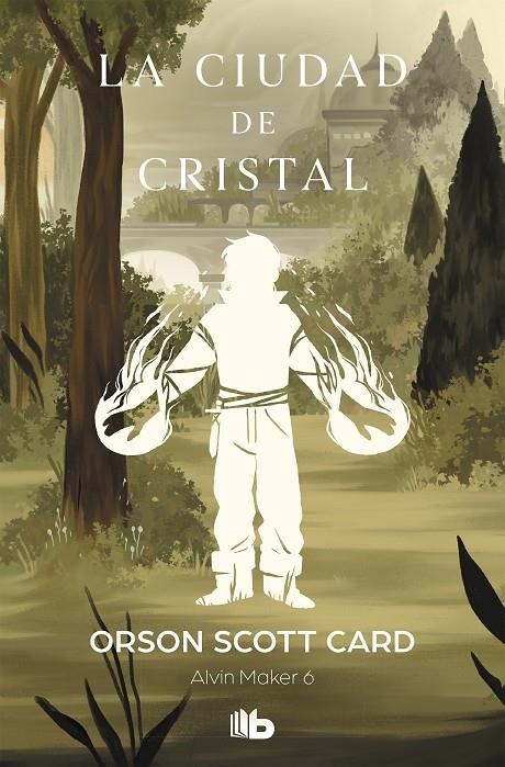 La ciudad de cristal (Saga de Alvin Maker [El Hacedor] 6) | 9788490709344 | Orson Scott Card | Librería Castillón - Comprar libros online Aragón, Barbastro