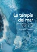 La terapia del mar. Cómo el agua puede cambiar tu vida | 9788417305826 | Cracknell, Dra. Deborah | Librería Castillón - Comprar libros online Aragón, Barbastro