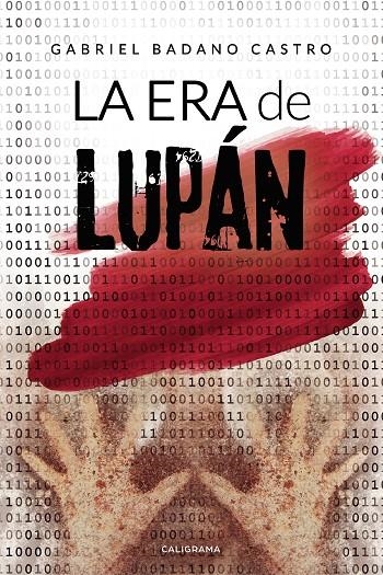 La era de Lupán | 9788417813222 | Badano Castro, Gabriel | Librería Castillón - Comprar libros online Aragón, Barbastro