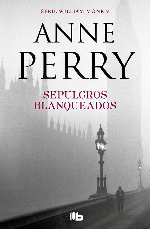 Sepulcros blanqueados (Detective William Monk 9) | 9788490709429 | Anne Perry | Librería Castillón - Comprar libros online Aragón, Barbastro