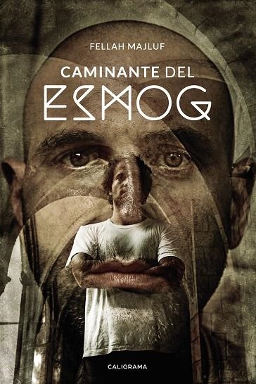 Caminante del Esmog | 9788417887094 | Majluf, Fellah | Librería Castillón - Comprar libros online Aragón, Barbastro