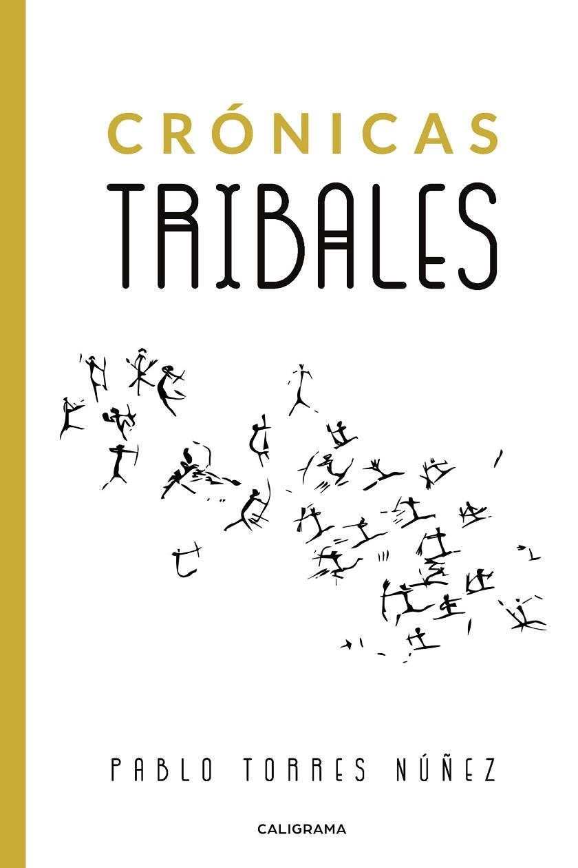 Crónicas tribales | 9788417915391 | Torres Núñez, Pablo | Librería Castillón - Comprar libros online Aragón, Barbastro