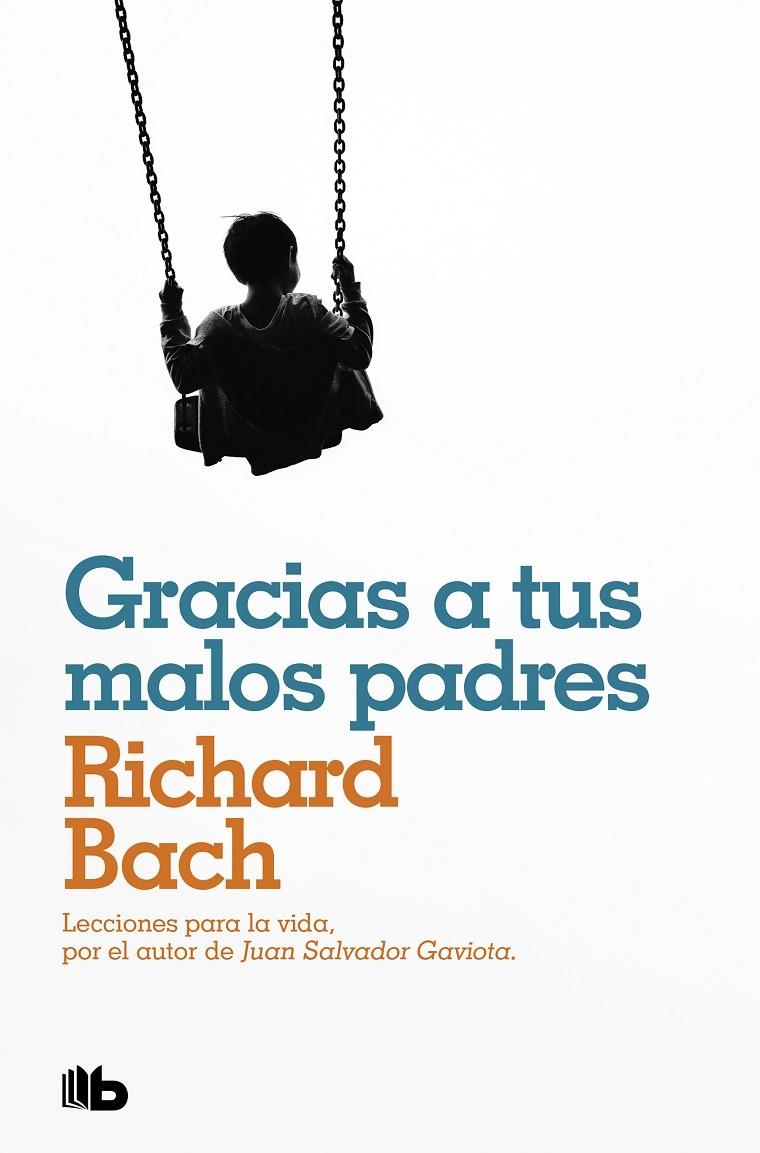 Gracias a tus malos padres | 9788490709597 | Richard Bach | Librería Castillón - Comprar libros online Aragón, Barbastro