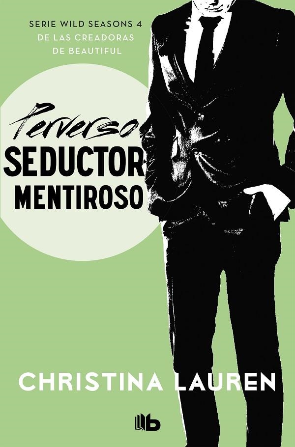 Perverso seductor mentiroso (Wild Seasons 4) | 9788490709566 | Christina Lauren | Librería Castillón - Comprar libros online Aragón, Barbastro