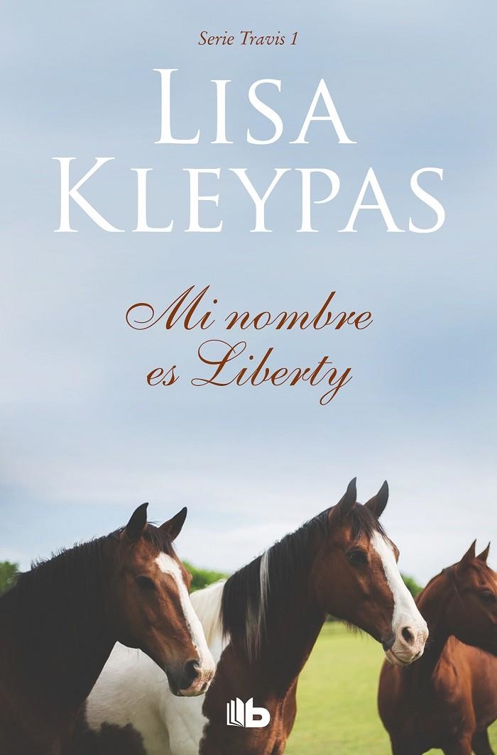 Mi nombre es Liberty (Travis 1) | 9788413140353 | Lisa Kleypas | Librería Castillón - Comprar libros online Aragón, Barbastro