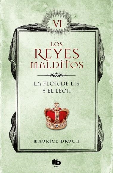 La flor de Lis y el león (Los Reyes Malditos 6) | 9788413140063 | Maurice Druon | Librería Castillón - Comprar libros online Aragón, Barbastro