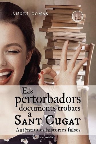 Els pertorbadors documents trobats a Sant Cugat | 9788417505080 | Comas, Àngel | Librería Castillón - Comprar libros online Aragón, Barbastro