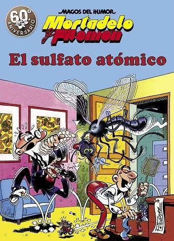 Mortadelo y Filemón. El sulfato atómico (Magos del Humor 1) | 9788440613738 | Ibáñez, Francisco | Librería Castillón - Comprar libros online Aragón, Barbastro