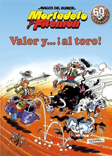 Mortadelo y Filemón. Valor y... ¡Al toro! (Magos del Humor 5) | 9788440616302 | Ibáñez, Francisco | Librería Castillón - Comprar libros online Aragón, Barbastro