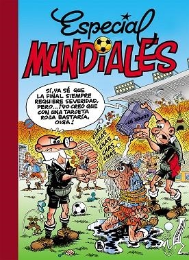 Especial Mundiales: Mundial 78 | Mundial 82 | El balón catastrófico | Mundial 82 | 9788402421746 | Francisco Ibáñez | Librería Castillón - Comprar libros online Aragón, Barbastro