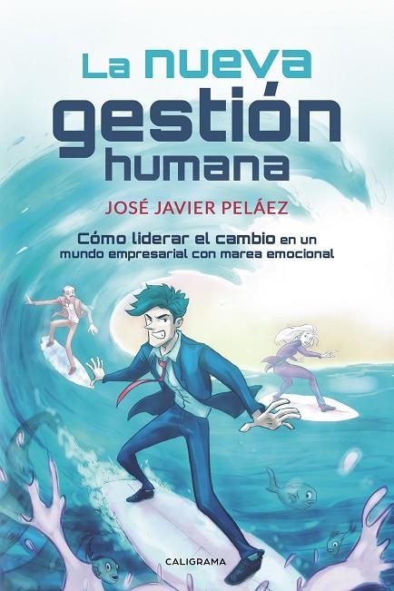 La nueva gestión humana | 9788417887049 | Peláez, José Javier | Librería Castillón - Comprar libros online Aragón, Barbastro