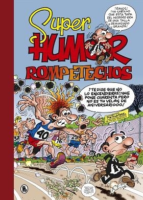 Rompetechos. ¡Vivir para ver! (Súper Humor Mortadelo 37) | 9788402421777 | Ibáñez, Francisco | Librería Castillón - Comprar libros online Aragón, Barbastro