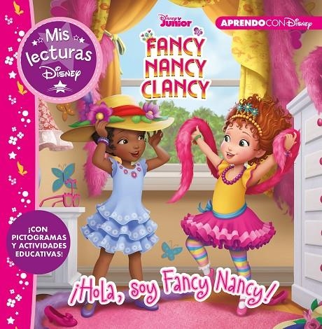 Fancy Nancy Clancy. ¡Hola, soy Fancy Nancy! (Mis lecturas Disney) | 9788417630263 | Disney, | Librería Castillón - Comprar libros online Aragón, Barbastro