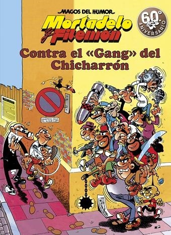 Mortadelo y Filemón. Contra el gang del Chicharrón (Magos del Humor 2) | 9788440613844 | Ibáñez, Francisco | Librería Castillón - Comprar libros online Aragón, Barbastro