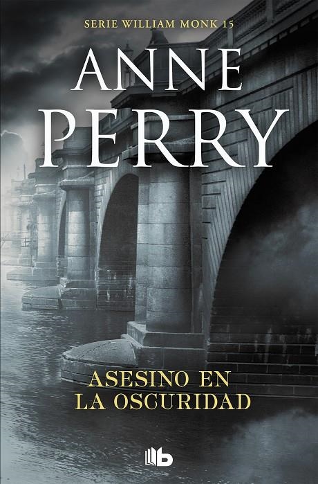 Asesino en la oscuridad (Detective William Monk 15) | 9788490709450 | Anne Perry | Librería Castillón - Comprar libros online Aragón, Barbastro