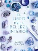 El libro de la belleza interior | 9788417305895 | Laurey Simmons | Librería Castillón - Comprar libros online Aragón, Barbastro