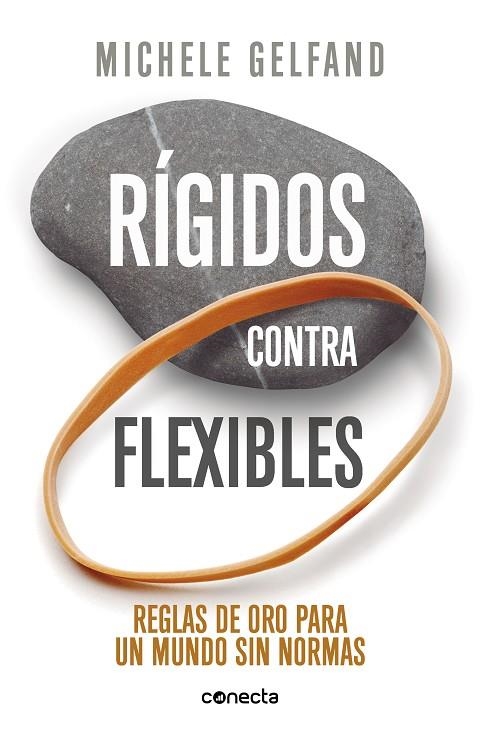 Rígidos contra flexibles | 9788416883790 | Michele Gelfand | Librería Castillón - Comprar libros online Aragón, Barbastro