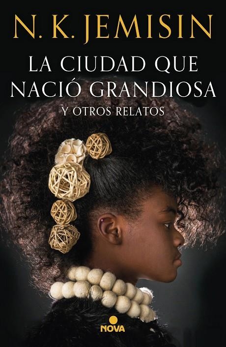 La ciudad que nació grandiosa y otros relatos | 9788417347581 | N.K. Jemisin | Librería Castillón - Comprar libros online Aragón, Barbastro