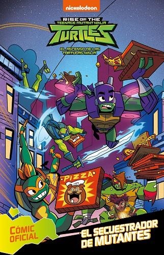 El secuestrador de mutantes (Tortugas Ninja. Cómic) | 9788448853372 | Nickelodeon, | Librería Castillón - Comprar libros online Aragón, Barbastro