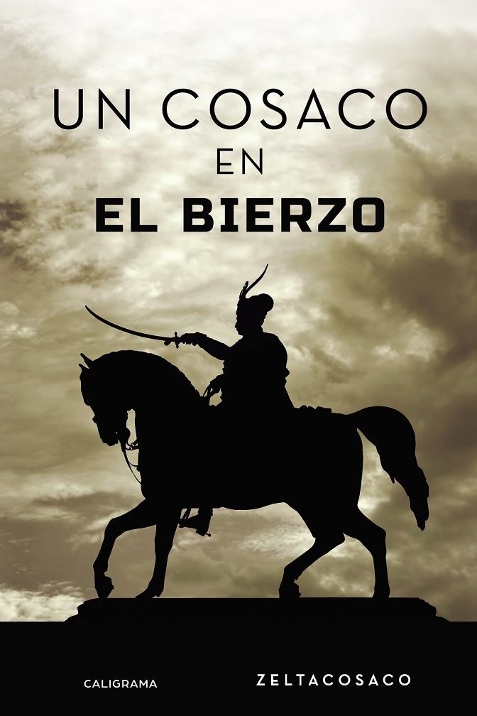 Un cosaco en el Bierzo | 9788417947439 | Zeltacosaco, | Librería Castillón - Comprar libros online Aragón, Barbastro