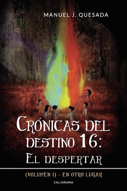 Crónicas del destino 16: El despertar (Volumen I) | 9788417984359 | Quesada, Manuel J. | Librería Castillón - Comprar libros online Aragón, Barbastro