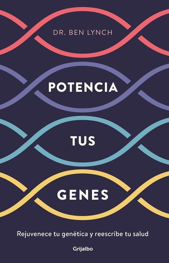 Potencia tus genes | 9788425357749 | Ben Lynch | Librería Castillón - Comprar libros online Aragón, Barbastro