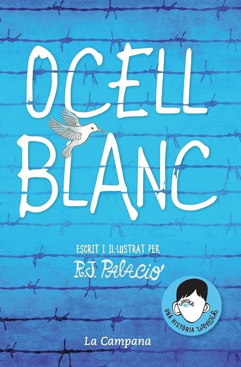 Ocell blanc | 9788416863648 | Palacio, R.J. | Librería Castillón - Comprar libros online Aragón, Barbastro