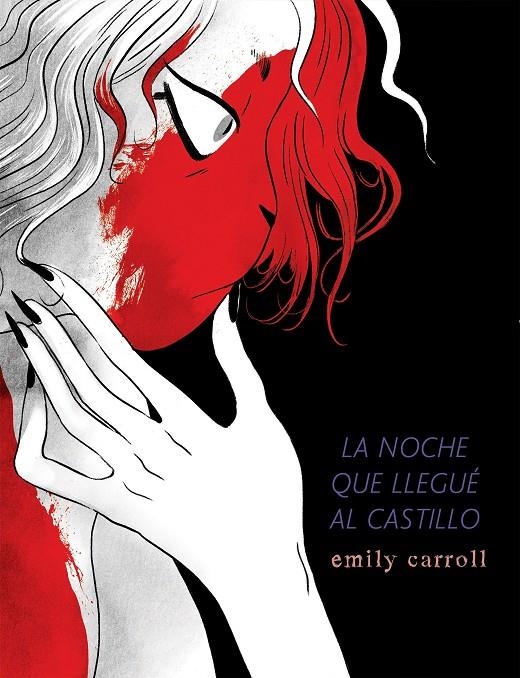 La noche que llegué al castillo | 9788494980817 | Carroll, Emily | Librería Castillón - Comprar libros online Aragón, Barbastro