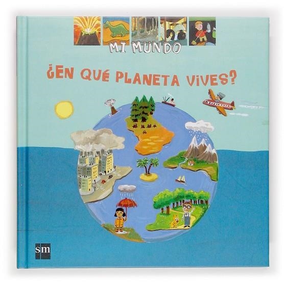 EN QUE PLANETA VIVES? (MI MUNDO) | 9788467502961 | BAUSSIER, SYLVIE | Librería Castillón - Comprar libros online Aragón, Barbastro